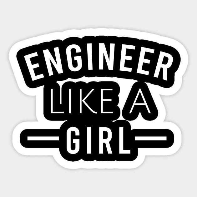 Engineer like a girl Sticker by cypryanus